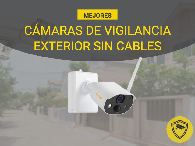 cámaras de vigilancia exterior sin cables